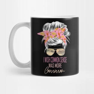 i wish common sense was more common messy bun fall pattern Mug